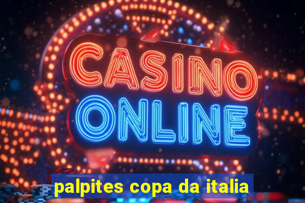 palpites copa da italia